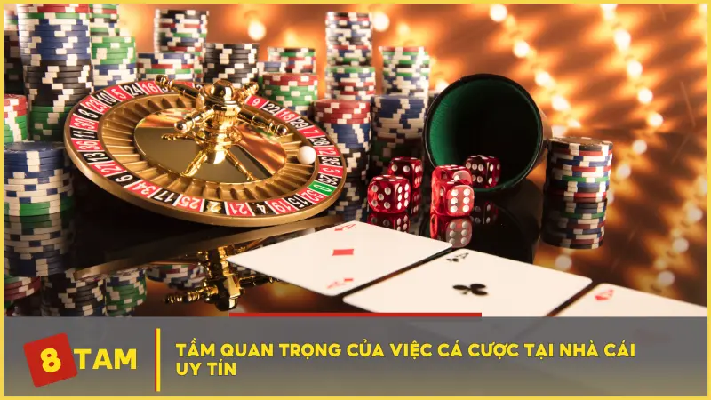 Tầm quan trọng của việc cá cược tại nhà cái uy tín