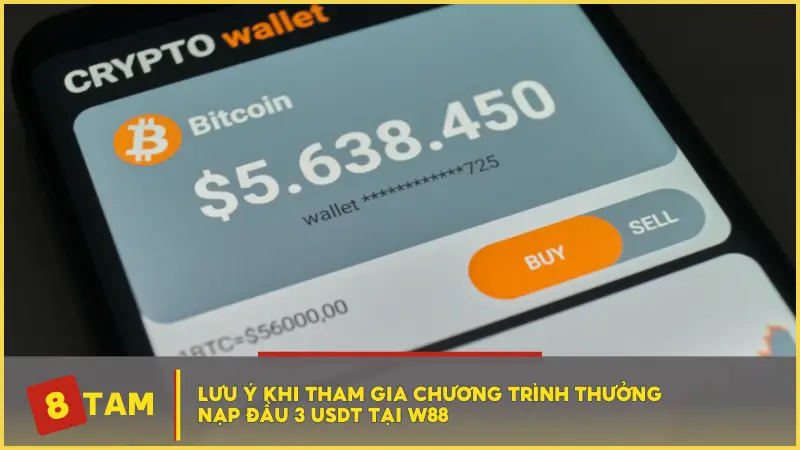 Lưu ý khi tham gia chương trình thưởng nạp đầu 3 USDT tại W88