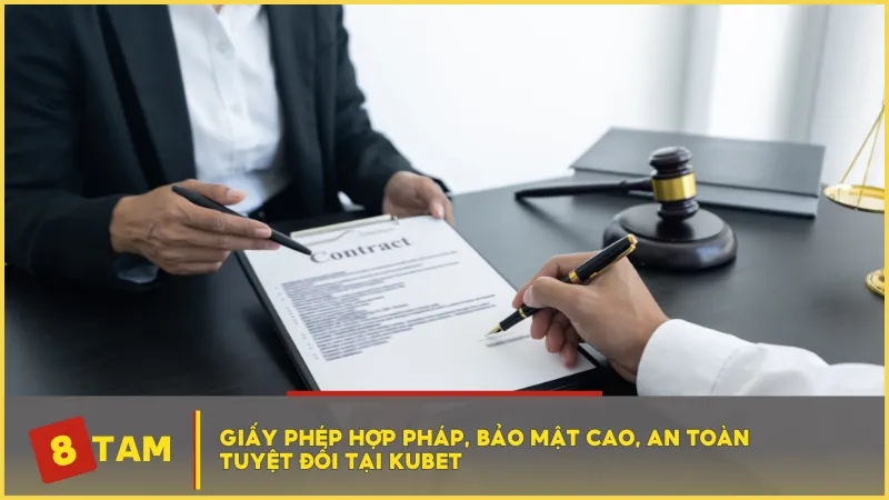 Giấy phép hợp pháp, bảo mật cao, an toàn tuyệt đối tại KUBET