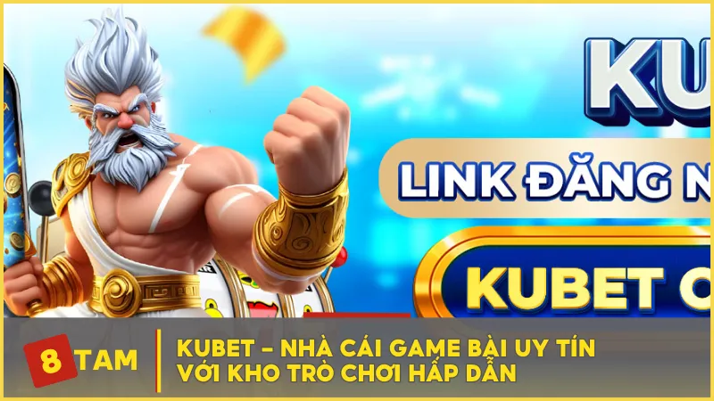 KUBET – Nhà cái game bài uy tín với kho trò chơi hấp dẫn