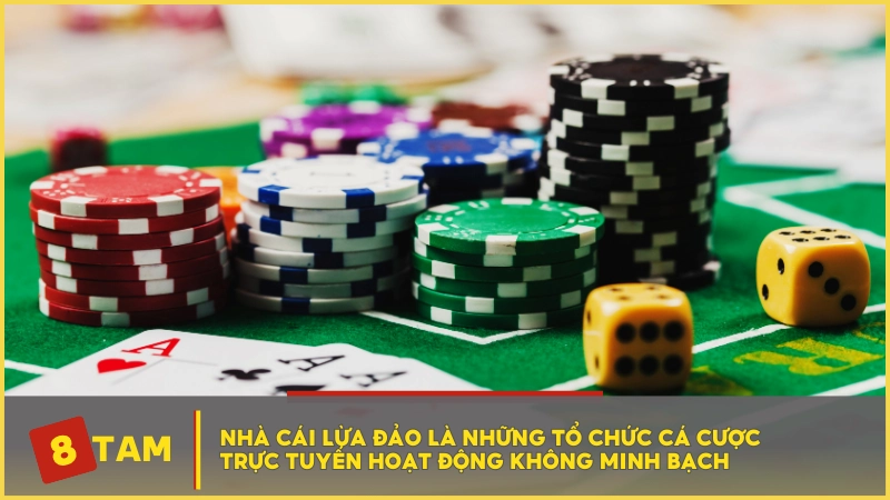 Nhà cái lừa đảo là những tổ chức cá cược trực tuyến hoạt động không minh bạch