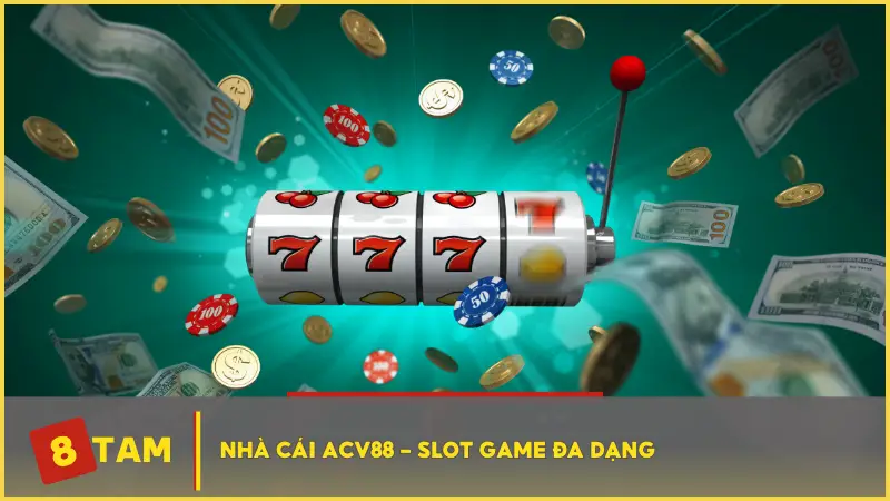 Slot game đa dạng