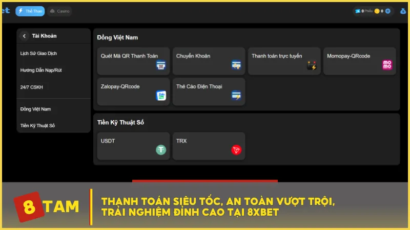 Thanh toán siêu tốc, an toàn vượt trội, trải nghiệm cao cấp tại 8XBET